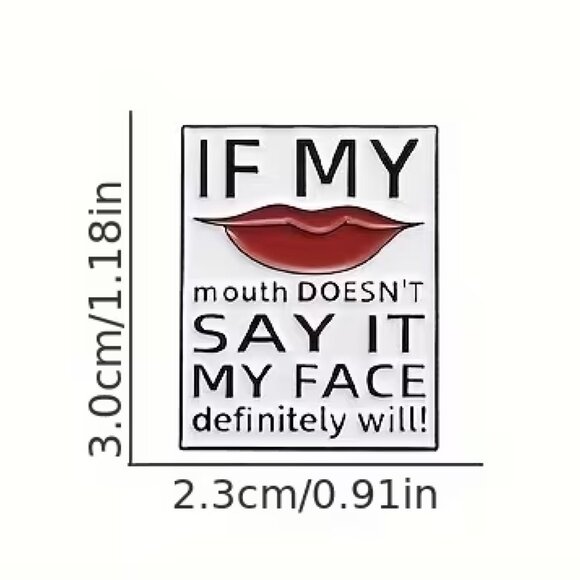If my mouth doesn't say it... Collectible Enamel Pin NEW! 119A3 - Picture 3 of 4